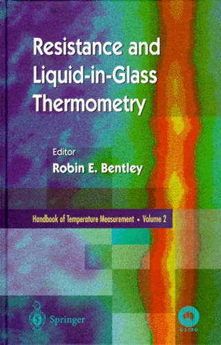Robin-E Bentley - HANDBOOK OF TEMPERATURE MEASUREMENT. - Volume 2, Resistance and Liquid-in-Glass Thermometry.