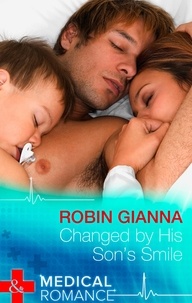 Robin Gianna - Changed By His Son's Smile.