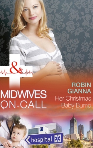 Robin Gianna - Her Christmas Baby Bump.