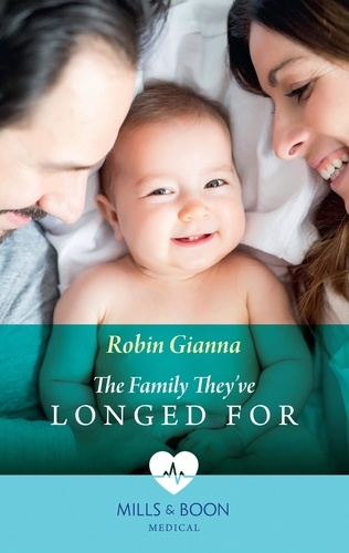Robin Gianna - The Family They've Longed For.