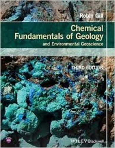 Robin Gill - Chemical Fundamentals of Geology and Environmental Geoscience.