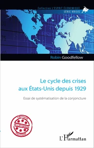 Le cycle des crises aux Etats-Unis depuis 1929
