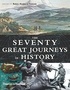Robin Hanbury-Tenison - The Seventy Great Journeys in History.