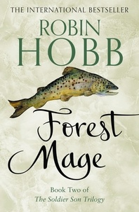 Robin Hobb - Forest Mage : The Soldier Son Trilogy Bk 2.