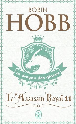 L'Assassin royal Tome 11 Le dragon des glaces