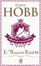 Robin Hobb - L'Assassin royal Tome 13 : Adieux et retrouvailles.