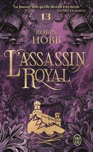 Robin Hobb - L'Assassin royal Tome 13 : Adieux et retrouvailles.