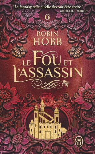 Robin Hobb - Le Fou et l'Assassin 6 : Le destin de l'assassin.