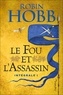 Robin Hobb - Le Fou et l'Assassin Intégrale 1 : Le fou et l'assassin ; La fille de l'assassin.