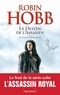 Robin Hobb - Le Fou et l'Assassin Tome 6 : Le destin de l'assassin.