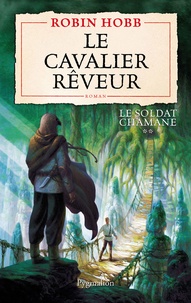 Robin Hobb - Le Soldat chamane Tome 2 : Le cavalier rêveur.