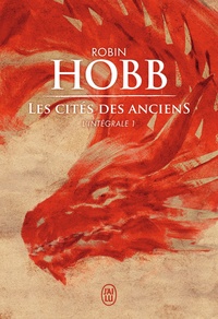 Robin Hobb - Les Cités des Anciens Intégrale 1 : .