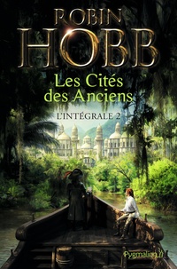 Robin Hobb - Les Cités des Anciens Intégrale 2 : .