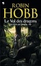 Robin Hobb - Les Cités des Anciens Tome 7 : Le vol des dragons.