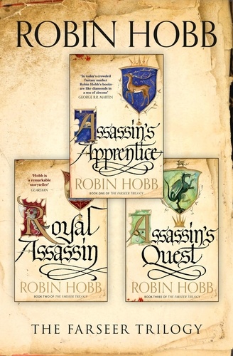 Robin Hobb - The Complete Farseer Trilogy - Assassin’s Apprentice, Royal Assassin, Assassin’s Quest.