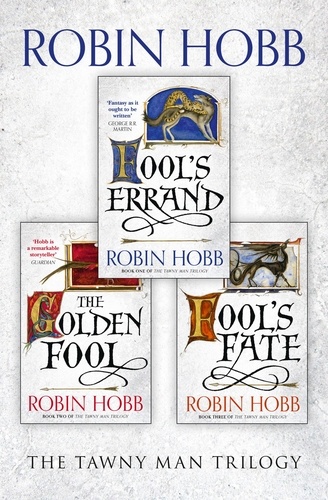 Robin Hobb - The Complete Tawny Man Trilogy - Fool’s Errand, The Golden Fool, Fool’s Fate.