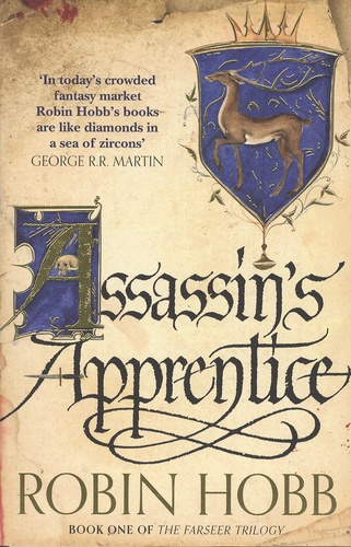 Robin Hobb - The Farseer Trilogy - Book 1, Assassin's Apprentice.