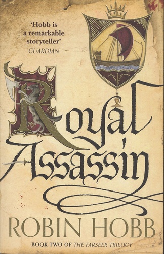 Robin Hobb - The Farseer Trilogy - Book 2, Royal Assassin.