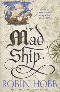 Robin Hobb - The Liveship Traders - Book 2, The Mad Ship.