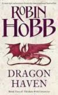 Robin Hobb - The Rain Wild Chronicles - Book 2, Dragon Haven.