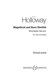 Robin Holloway - Magnificat and Nunc Dimittis - 'Winchester Service'. mixed choir (SATB) and organ. Partition de chœur..