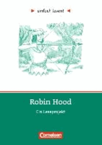 Robin Hood - Ein Leseprojekt - Ein Leseprojekt zum gleichnamigen Roman.