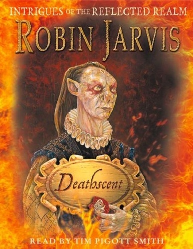 Robin Jarvis - Deathscent - Intrigues of the Reflected Realm.