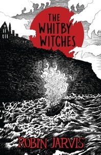 Robin Jarvis - The Whitby Witches.