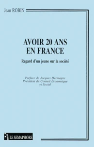 Avoir 20 Ans En France. Regard D'Un Jeune Sur La Societe