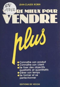 Vendre mieux pour vendre plus
