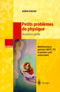 Robin Kaiser - PETITS PROBLEMES DE PHYSIQUE. - 2ème partie.