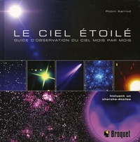 Robin Kerrod - Le ciel étoilé - Guide d'observation du ciel mois par mois.