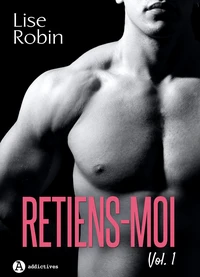 Retiens-moi - Vol. 1