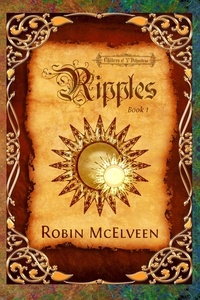  Robin McElveen - Ripples - Children of Y'Dahnndrya, #1.