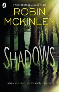 Robin McKinley - Shadows.