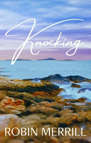  Robin Merrill - Knocking - New Beginnings Christian Fiction Series, #1.
