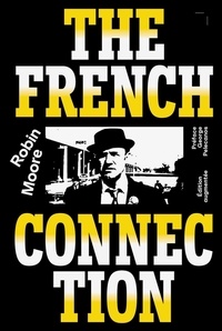Robin Moore - The French Connection.