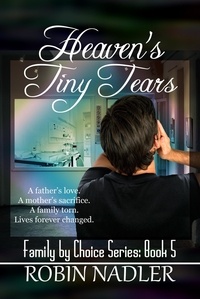  Robin Nadler - Heaven's Tiny Tears - Family by Choice, #5.