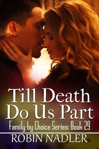  Robin Nadler - Till Death Do Us Part - Family by Choice, #29.