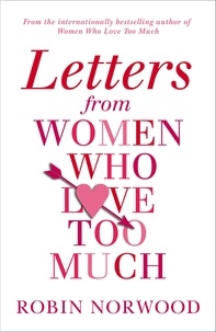 Robin Norwood - Letters from Women Who Love Too Much.