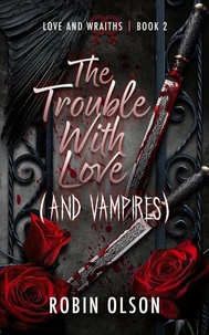 The Trouble With Love (And Vampires)