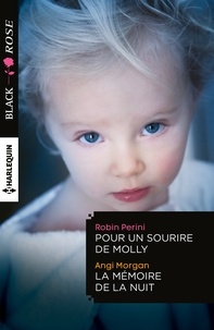 Robin Perini et Angi Morgan - Pour un sourire de Molly ; La mémoire de la nuit.