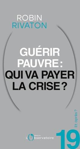 Et après ? #19 Guérir pauvre : qui va payer la crise ?