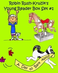  Robin Rush - Robin Rush-Kruzik's Young Reader Box Set #1.
