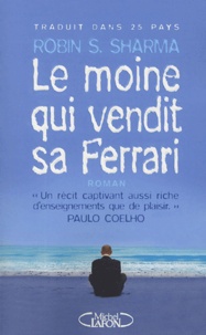 Google book downloader en ligne Le moine qui vendit sa Ferrari ePub RTF par Robin-S Sharma (French Edition) 9782749902135