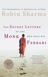 Robin Sharma - The Secret Letters Of The Monk Who Sold His Ferrari.