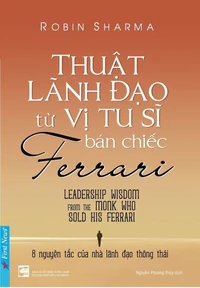 Thuật Lãnh Đạo Từ Vị Tu Sĩ Bán Chiếc Ferrari