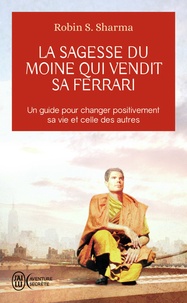 La sagesse du moine qui vendit sa Ferrari - Les huit rituels des leaders visionnaires.pdf