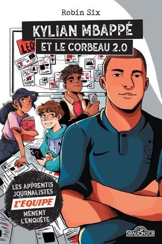 Les apprentis journalistes de L'Equipe mènent l'enquête  Kylian Mbappé et le corbeau 2.0 - Occasion