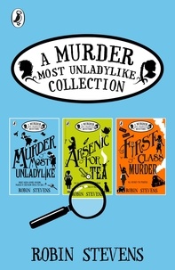 Robin Stevens - A Murder Most Unladylike Collection: Books 1, 2 and 3.